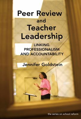 Peer Review and Teacher Leadership : Linking Professionalism and Accountability