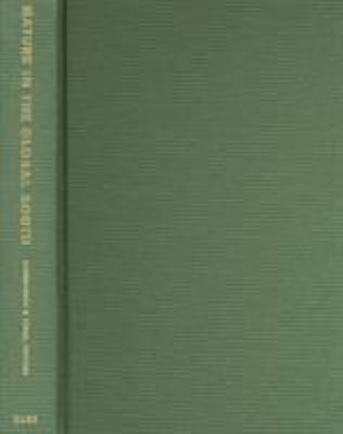 Nature in the Global South : Environmental Projects in South and Southeast Asia