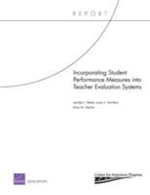 Incorporating Student Performance Measures into Teacher Evaluation Systems
