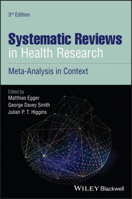 Systematic Reviews in Health Research : Meta-Analysis in Context