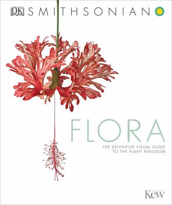 Flora : Inside the Secret World of Plants