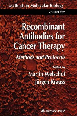 Recombinant Antibodies for Cancer Therapy : Methods and Protocols
