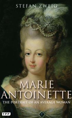 Marie Antoinette : The Portrait of an Average Woman