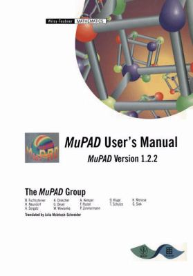 MuPAD User's Manual : Multi-Processing Algebra Data Tool, MuPAD Version 1. 2. 2
