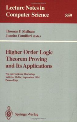 Higher Order Logic Theorem Proving and Its Applications : 7th International Workshop, Valletta, Malta, September 19-22, 1994. Proceedings