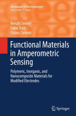 Functional Materials in Amperometric Sensing : Polymeric, Inorganic, and Nanocomposite Materials for Modified Electrodes