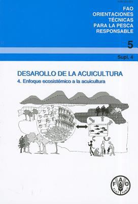 Desarrollo de la Acuicultura Vol. 4 : Enfoque Ecosistemico a la Acuicultura