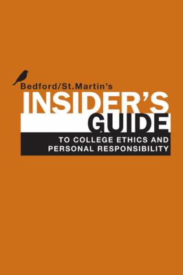 Insider's Guide to College Ethics and Personal Responsibility