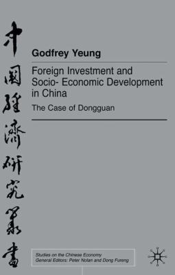 Foreign Investment and Socio-Economic Development in China : The Case of Dongguan
