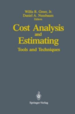 Cost Analysis and Estimating : Tools and Techniques