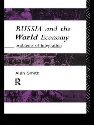 Russia and the World Economy : Problems of Integration