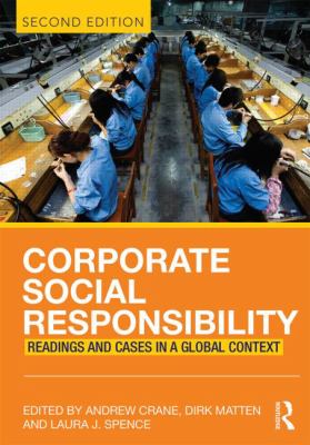 Corporate Social Responsibility : Readings and Cases in a Global Context