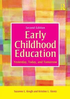 Early Childhood Education : Yesterday, Today, and Tomorrow