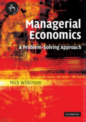 Managerial Economics : A Problem-Solving Approach
