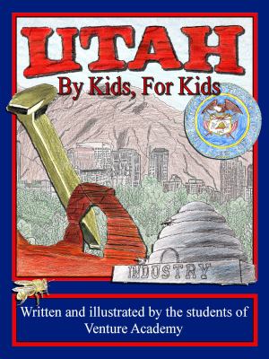 Utah : By Kids, for Kids
