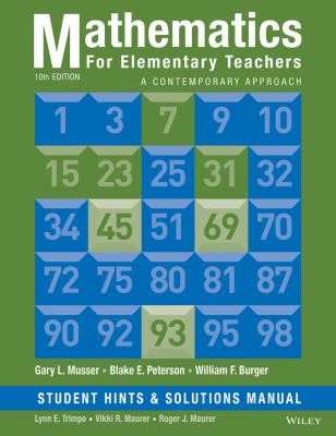Mathematics for Elementary Teachers: a Contemporary Approach 10e Student Hints and Solutions Manual