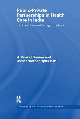 Public-Private Partnerships in Health Care in India : Lessons for Developing Countries