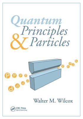 Quantum Principles and Particles