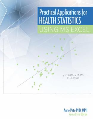 Practical Applications for Health Statistics Using MS Excel