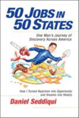 50 Jobs in 50 States : One Man's Journey of Discovery Across America