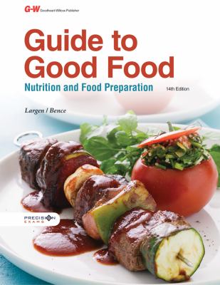 Guide to Good Food : Nutrition and Food Preparation