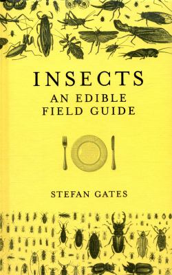 Insects : An Edible Field Guide
