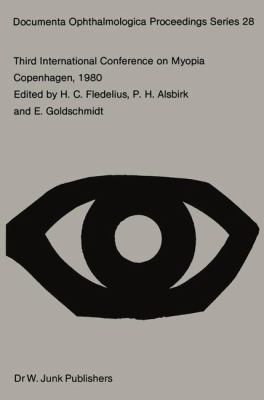 Proceedings of the Myopia International Conference, 3rd, Copenhagen, 1980