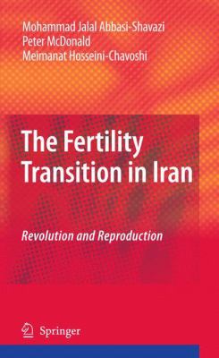 The Fertility Transition in Iran : Revolution and Reproduction