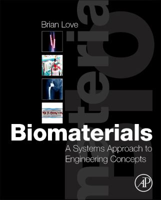 Biomaterials : A Systems Approach to Engineering Concepts