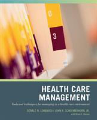Wiley Pathways Healthcare Management : Tools and Techniques for Managing in a Health Care Environment