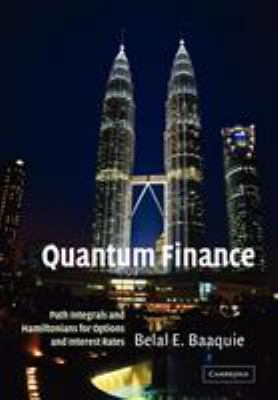 Quantum Finance : Path Integrals and Hamiltonians for Options and Interest Rates