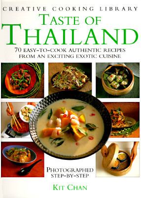 Taste of Thailand : 70 Easy-to-Cook Authentic Recipes from an Exciting Exotic Cuisine