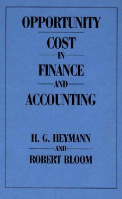 Opportunity Cost in Finance and Accounting