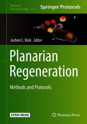 Planarian Regeneration : Methods and Protocols