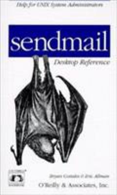 Sendmail Desktop Reference : Help for Unix System Administrators