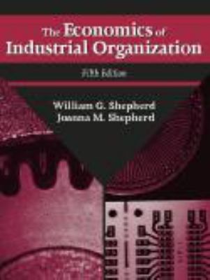 The Economics of Industrial Organization