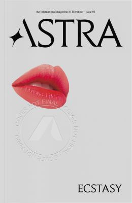 Astra Magazine, Ecstasy : Issue One