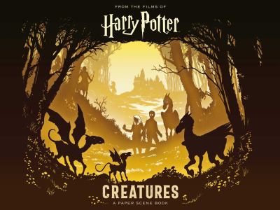 Harry Potter: Creatures : A Paper Scene Book