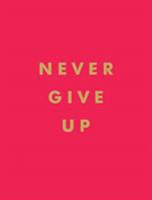 Never Give Up