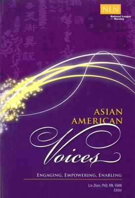Asian American Voices : Engaging, Empowering, Enabling