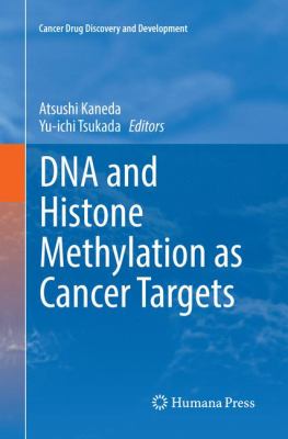 DNA and Histone Methylation As Cancer Targets