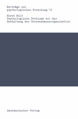 Psychologische Probleme Bei der Gestaltung der Unternehmensorganisation