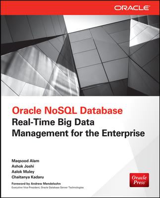 Oracle NoSQL Database : Real-Time Big Data Management for the Enterprise
