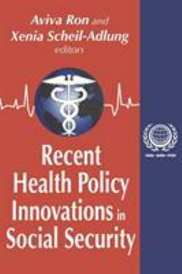 Recent Health Policy Innovations in Social Security