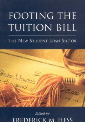 Footing the Tuition Bill : The New Student Loan Sector