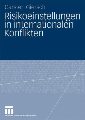 Risikoeinstellungen in Internationalen Konflikten