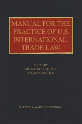 Manual for the Practice of U. S. International Trade Law