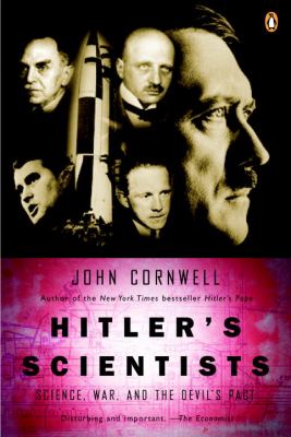 Hitler's Scientists : Science, War, and the Devil's Pact