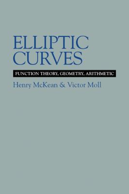 Elliptic Curves : Function Theory, Geometry, Arithmetic