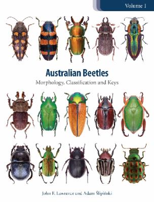 Australian Beetles Vol. 1 : Morphology, Classification and Keys